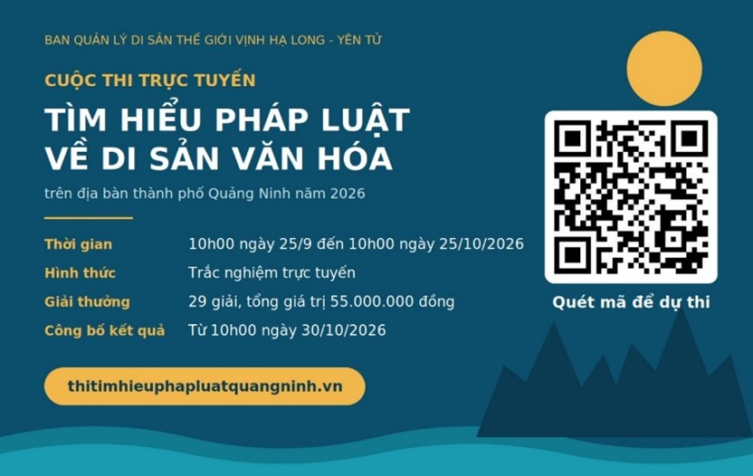 Ban Quản lý Di sản thế giới vịnh Hạ Long - Yên Tử triển khai Cuộc thi trực tuyến "Tìm hiểu pháp luật về di sản văn hóa trên địa bàn thành phố Quảng Ninh" năm 2026